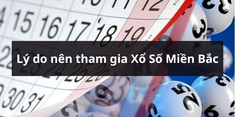 Lý do nên tham gia quay số miền Bắc cùng Kubet