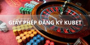 giấy phép kubet