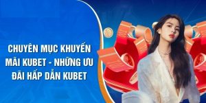 khuyến mãi hot tại kubet