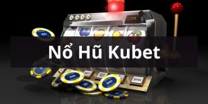 nổ hũ kubet