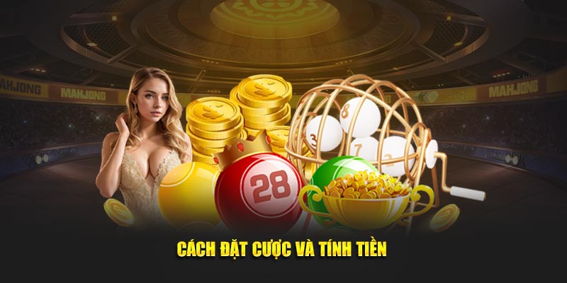 Cách đặt cược và tính tiền 